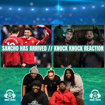 Sancho Has Arrived / Newcastle Surviving Relegation / Chelsea Need To Play To Lukaku's strengths  episode artwork