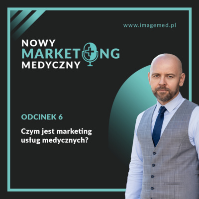 Czym jest marketing usług medycznych?