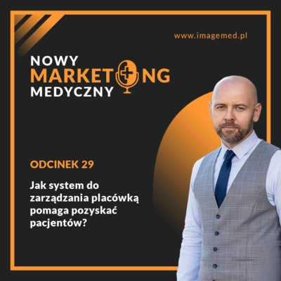 Jak system do zarządzania placówką pomaga pozyskać pacjentów?