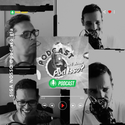 Pod Isso? Lex e juvas - O começo