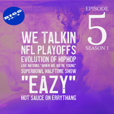 We Talkin NFL Playoffs, Evolution of Hiphop, an other HOT Topics