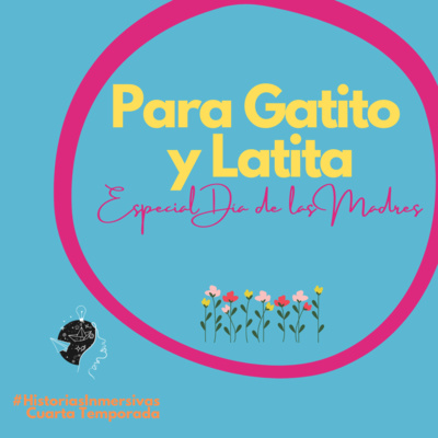 E02 - T04 Para Gatito y Lalita; Especial del día de las madres.