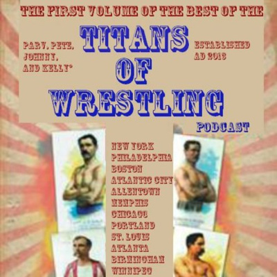 The Best of Titans of Wrestling Volume #1 episode artwork