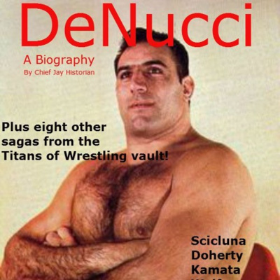 The Best of Titans of Wrestling Volume #3: The Bios of Chief Jay Historian episode artwork