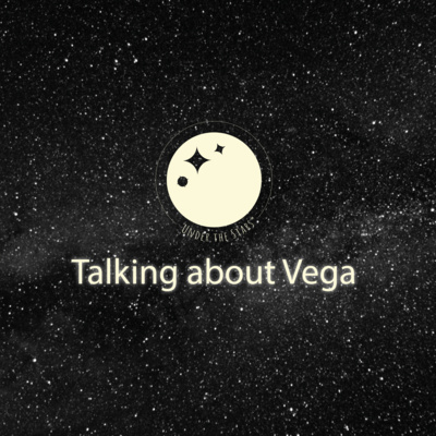 Talking About Vega - Under The Stars #Shorts