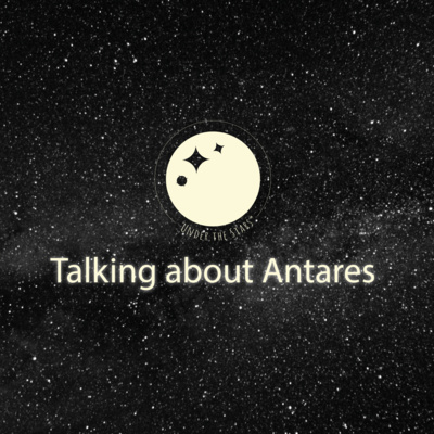 Talking About Antares - Under The Stars #Shorts