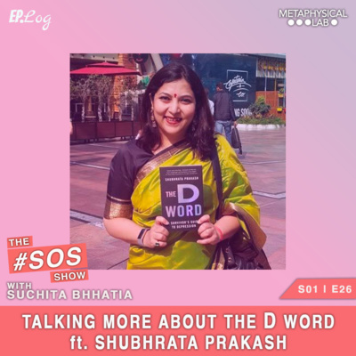 Ep.26 Talking More About The "D" Word ft. Shubhrata Prakash, IRS Officer - NITI Aayog