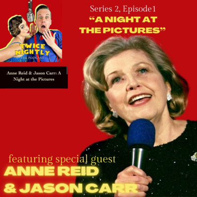 Anne Reid & Jason Carr: A Night at the Pictures