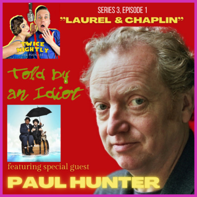 Paul Hunter: Laurel & Chaplin