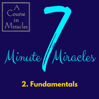 2. Fundamentals. Seven Minute Miracles series. 2. Fundamentals. Seven Minute Miracles series.