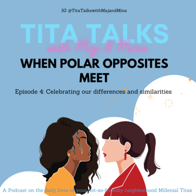 Tita Talks with Maj and Mina