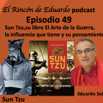 Episodio 49 Sun Tzu, El Arte de la Guerra