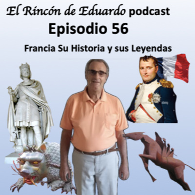 Episodio 56 Francia su Histria y sus leyendas