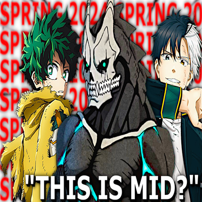Spring 2024 Anime Season Will Be Much Better Than You Expect…