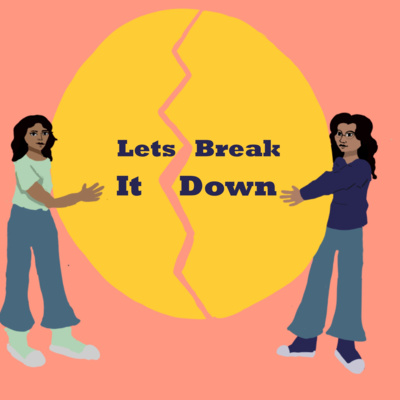 Let\'s Break It Down
