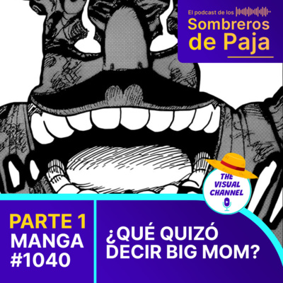 Parte 1 - Manga #1040 - Big Mom pierde y le echa la culpa a Roger... episode artwork