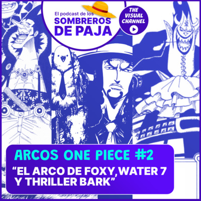 Arcos One Piece #2 - Analicemos los arcos de Long Ring Long Land, Water 7, Enies Lobby y Thriller Bark con el contexto actual  episode artwork