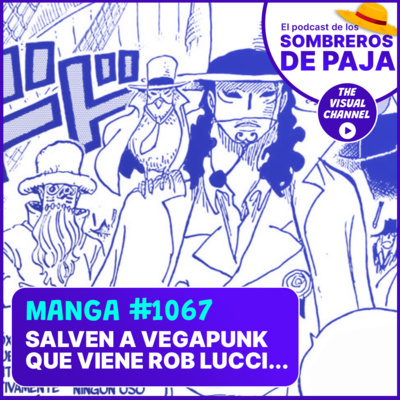 One Piece Manga #1067 - Vegapunk quiere crear el Internet con su cerebro y acertamos con las teorias sobre el. | ¿Se viene un Luffy vs Lucci 2.0 ? episode artwork