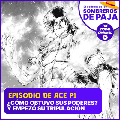 Episodio de Ace #1 - ¿Cómo consiguió la Mera-Mera e inicio su legenda? | Revisamos el manga oficial de Spin-off adaptado por Boichi sobre el hermano de Luffy, Portgas D. Ace episode artwork