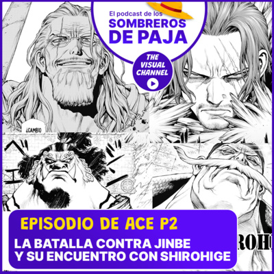 Episodio de Ace #2 - ¿Que queria Ace en el fondo? y ¿por qué Shanks ni Rayleigh lo ayudaron en Marineford si era hijo de Roger? | Vemos a detalle su encuentro con Jinbe y Barbablanca