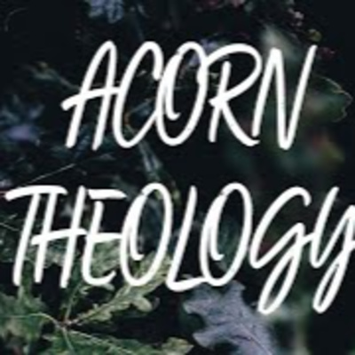 Three Oaks Church | Series | Acorn Theology |Acres of Acorns