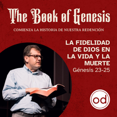 Comienza la historia de nuestra redención | Génesis 23-25 episode artwork