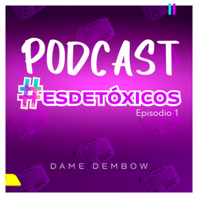 DAME DEMBOW EL PODCAST