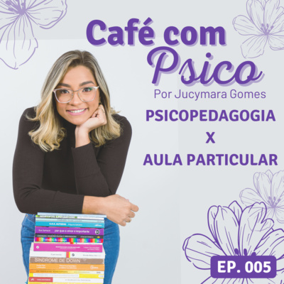 Café com Psico - Por Jucymara Gomes