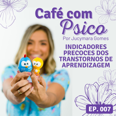 Café com Psico - Por Jucymara Gomes