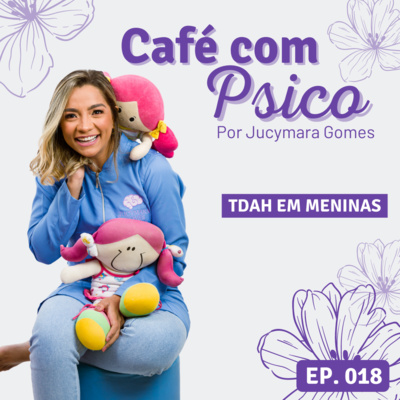 Café com Psico - Por Jucymara Gomes