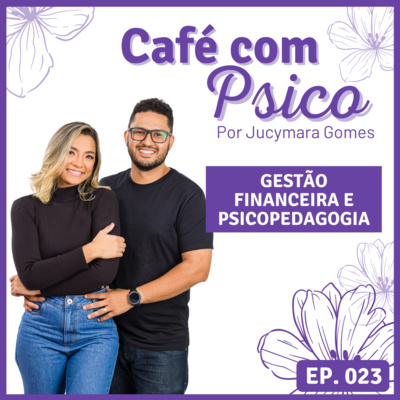 Café com Psico - Por Jucymara Gomes