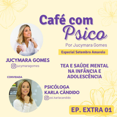 Café com Psico - Por Jucymara Gomes