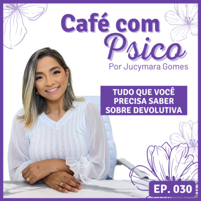 Café com Psico - Por Jucymara Gomes