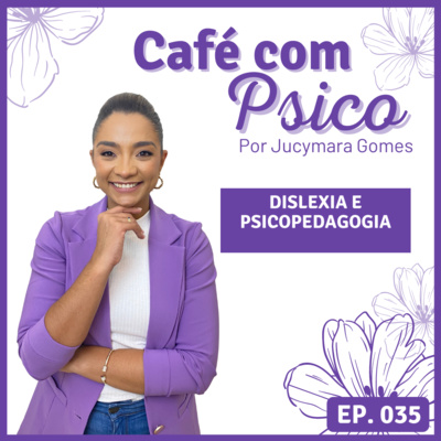 Café com Psico - Por Jucymara Gomes