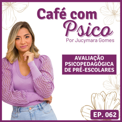 Café com Psico - Por Jucymara Gomes