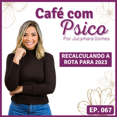 Café com Psico - Por Jucymara Gomes