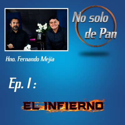 Ep. 1 El Infierno | No solo de Pan