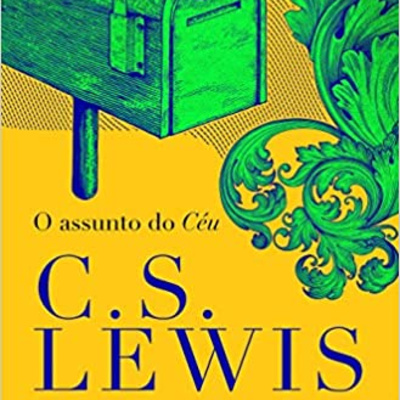 FAZER TUDO PARA A GLÓRIA DE DEUS, C. S. LEWIS