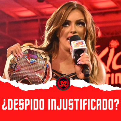 Podcast A lo Rudo 11: ¿Despido de Mandy Rose fue hipocresía de WWE?