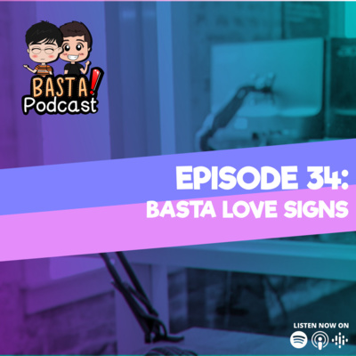 Episode 34: Basta Love Signs episode artwork