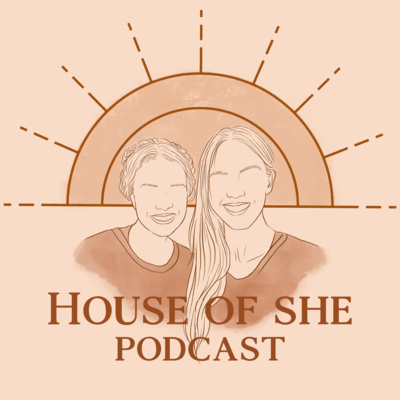 House of She Podcast