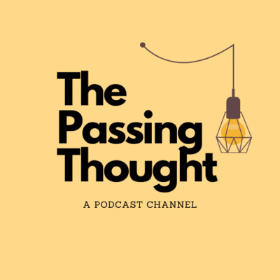 THE PASSING THOUGHT PODCAST - TRAILER