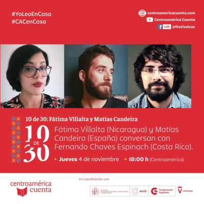 EP 32: Fátima Villalta (Nicaragua) y Matías Candeira (España) conversan con Fernando Chaves Espinach (Costa Rica) - Autores en casa