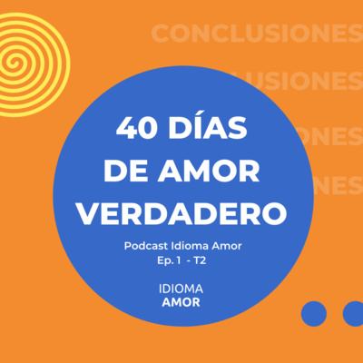 40 días de amor verdadero.