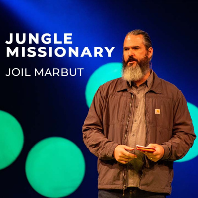 Jungle Missionary - Joil Marbut episode artwork