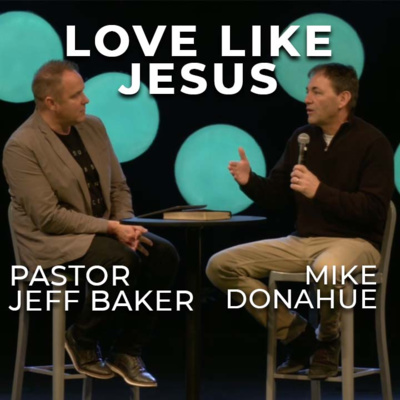 How To Love People Like Jesus In A Broken World episode artwork