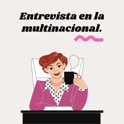 Entrevista en la multinacional. episode artwork