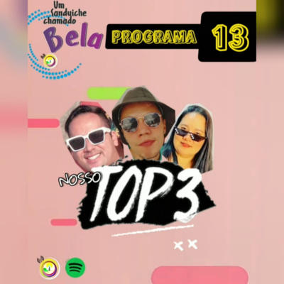 EP #013 - Nosso Top 3