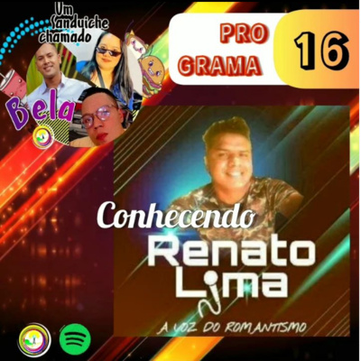 EP #016 - Conhecendo Renato Lima @ com Renato Lima