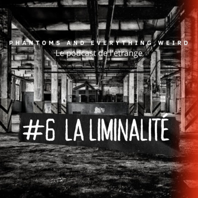 La Liminalité (Phantoms and Everything Weird #6)